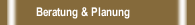 Beratung & Planung